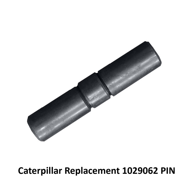 Caterpillar Replacement 1029062 PIN